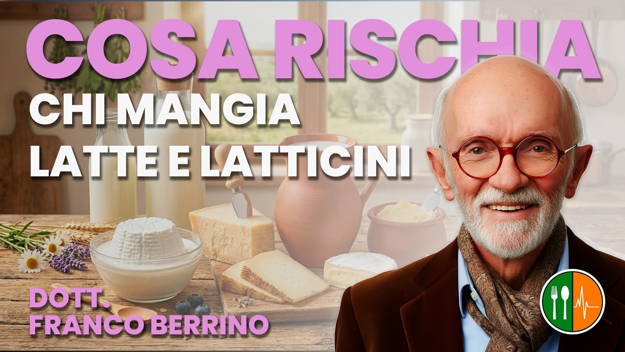 Cosa rischia chi mangia LATTE E LATTICINI? Ce lo spiega il dottor Franco Berrino