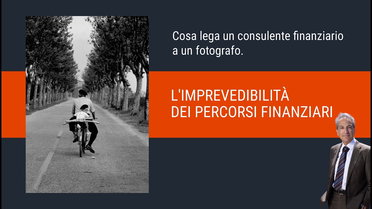 L’imprevedibilità dei percorsi finanziari
