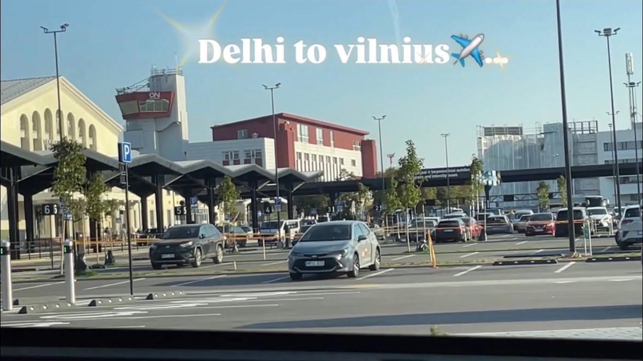 DELHI TO VILNIUS || LITHUANIA 🇱🇹