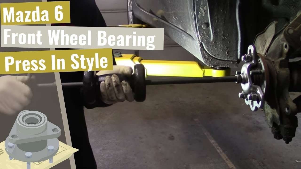 Mazda 6 Press In Front Wheel Bearing