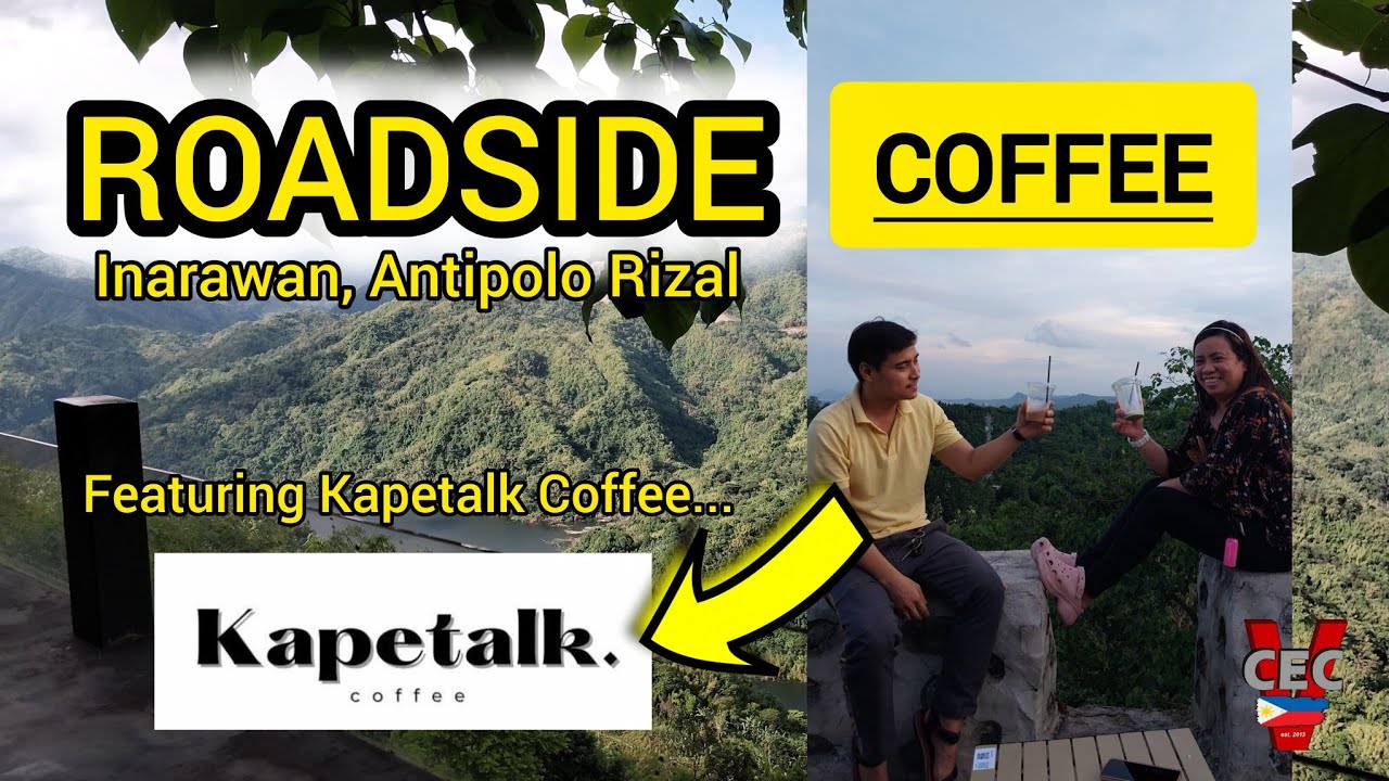 COFFEE IN THE ROADSIDE - KAPETALK - INARAWAN, ANTIPOLO RIZAL - PHILIPPINES