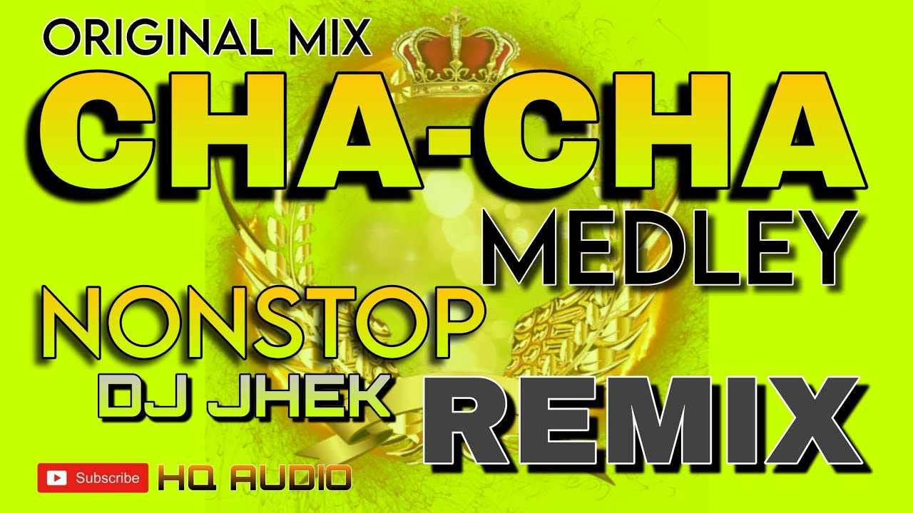 CHACHA NONSTOP MEDLEY REMIX | DJ JHEK INSTRUMENTAL MIX