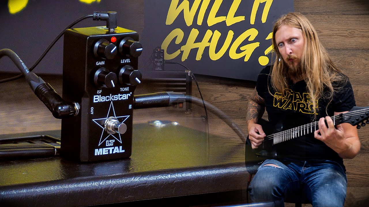 WILL IT CHUG? - Blackstar LT Metal Pedal