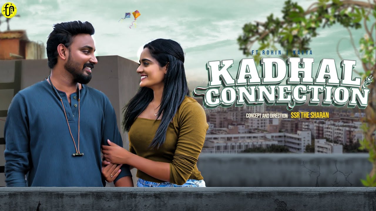 Kadhal Connection | Tamil Concept Video | Ft. Rohin, Kavya Amira | Funmen Production