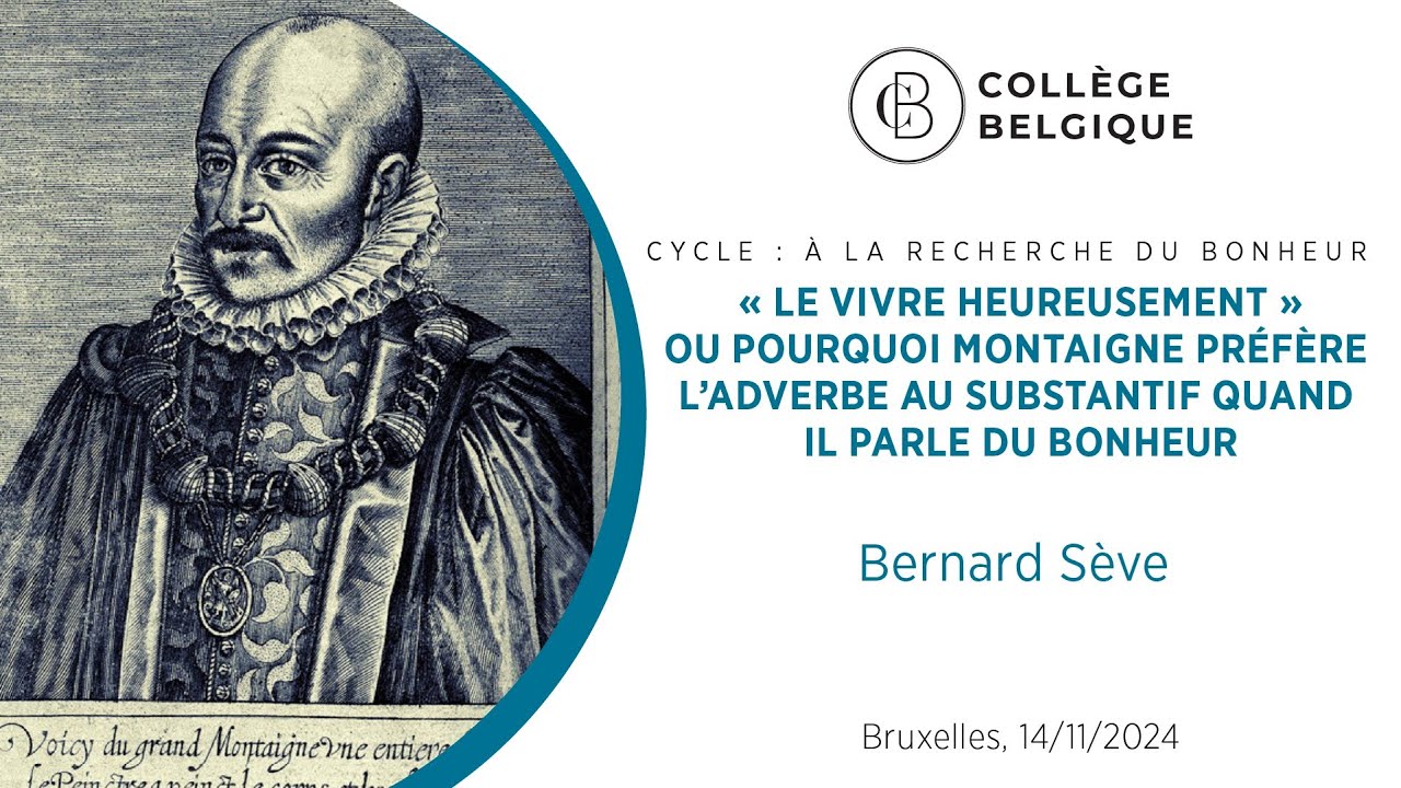 Le vivre heureusement - Pourquoi Montaigne préfère l’adverbe au substantif quand il parle du bonheur