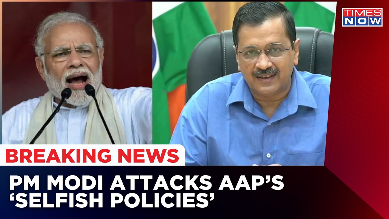 Revdi Culture: AAP Vs BJP Intensifies; PM Modi Slams It As &lsquo;Selfish Policies&rsquo; | Breaking News