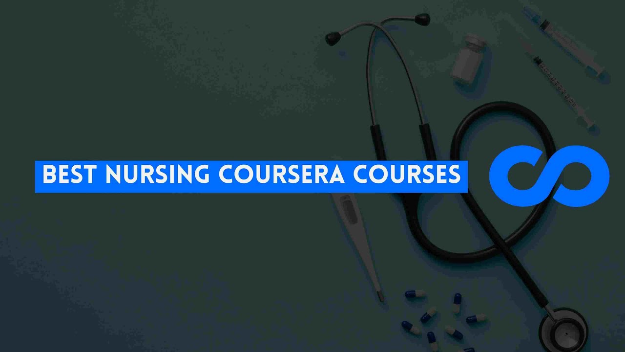 ⭐ BEST NURSING COURSERA COURSES - WITH CERTIFICATES ⭐