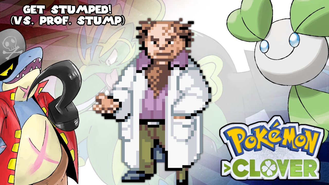 Pokémon Clover Remastered - Get Stumped! (VS. Professor Stump)