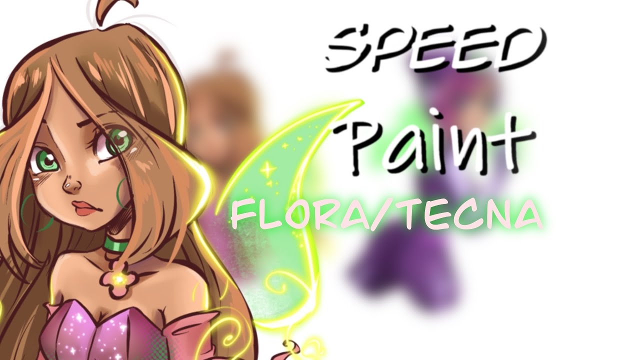 WINX CLUB - FLORA - TECNA - Snorly art Fanart #19 [SPEEDPAINT]