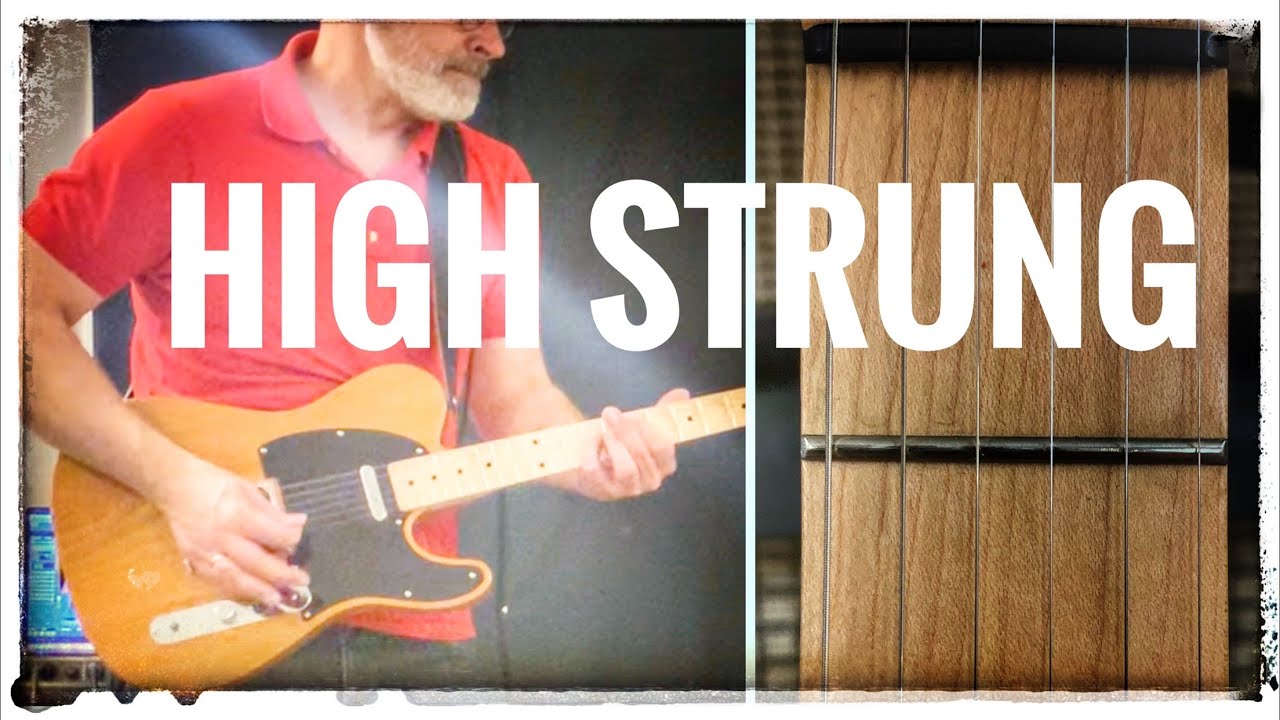 Having your Guitar HIGH STRUNG turns it into a DIFFERENT INSTRUMENT!