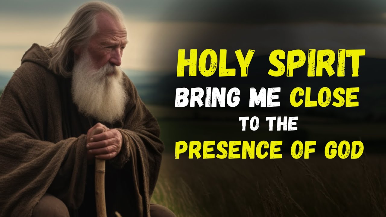 HOLY SPIRIT, Come NEAR me I Can't FEEL GOD'S PRESENCE in My FAITH