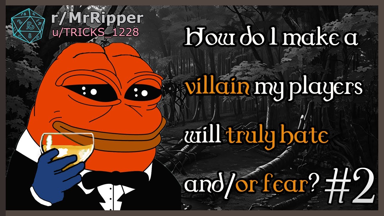 How do I make a villain my players will truly hate and/or fear? 🅿️2   #dnd