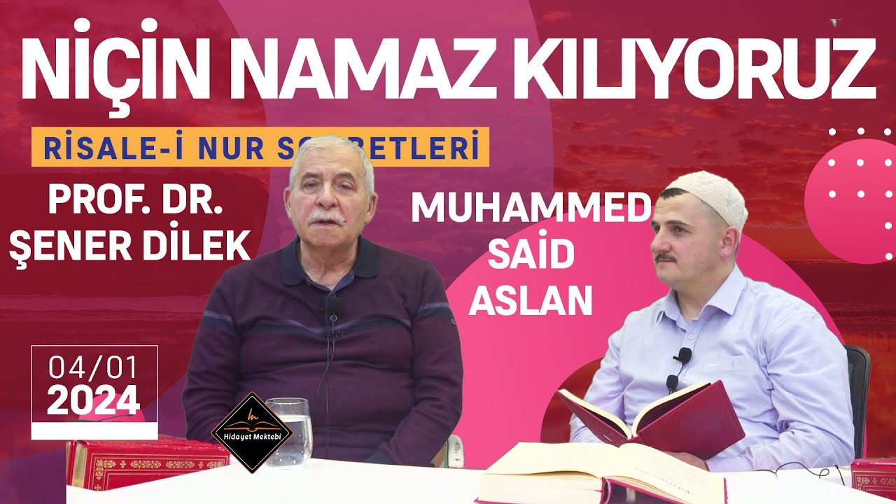 Niçin Namaz Kılıyoruz -  Risale-i Nur Sohbetleri - 04.01.2024