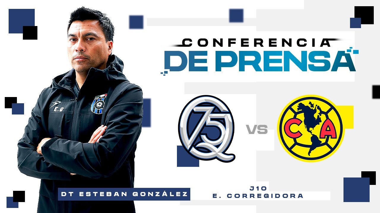 Conferencia de prensa Querétaro vs América