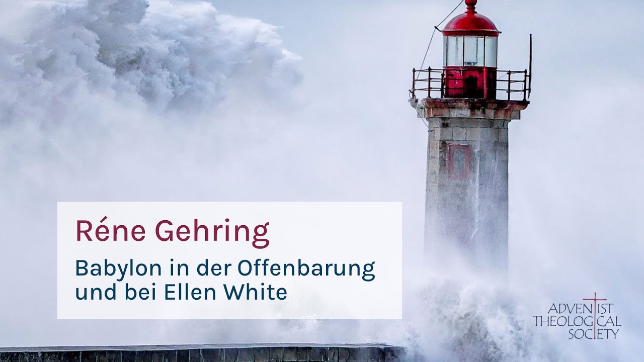 René Gehring: Babylon in der Offenbarung und bei Ellen White – ATS Bibelwochenende 2022