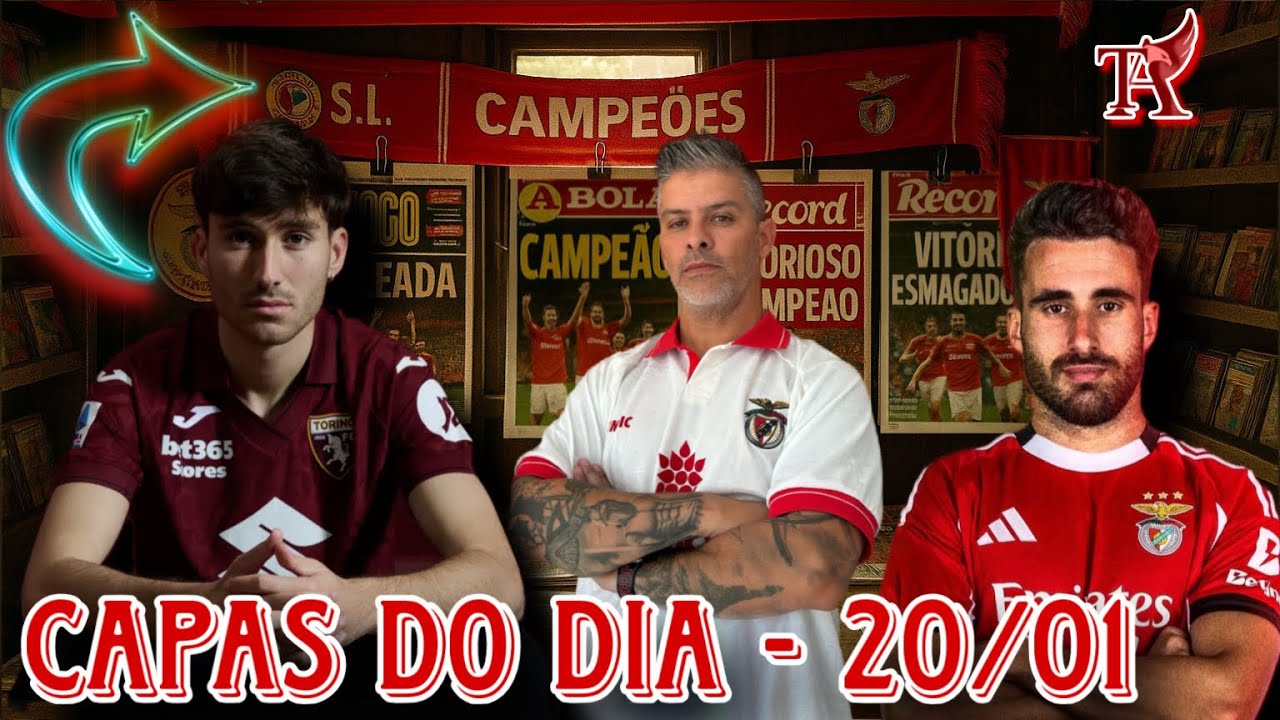 BENFICA-REVISTA IMPRENSA 20 Janeiro GLORIOSO VIAJA PARA TURIM, OBRADOR TAMBÉM E RAFA PARA LISBOA!! 🦅