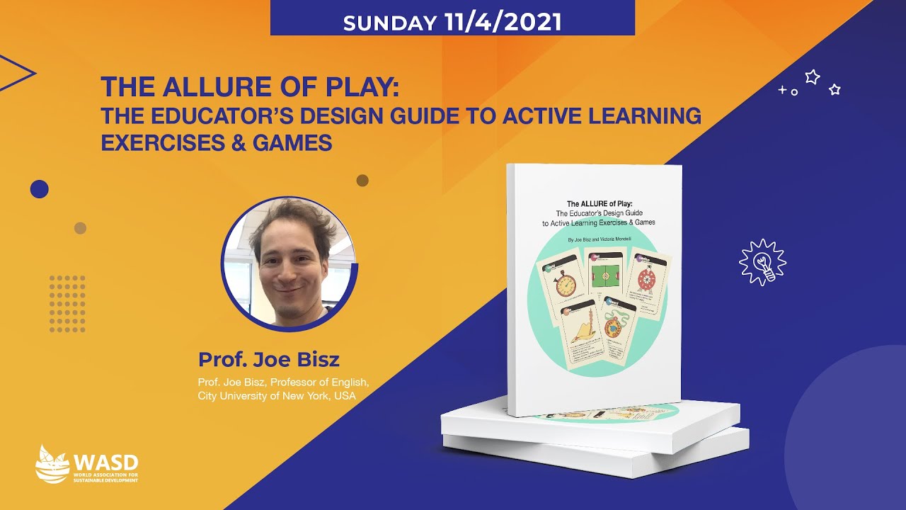 The Allure of Play: The Educator&rsquo;s Guide to Game-based Learning - Prof. Joe Bisz