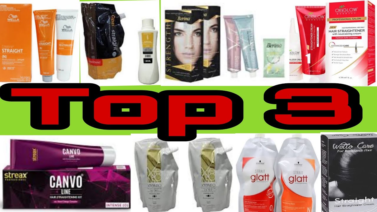 Best hair straightening cream | Loreal Matrix Glatt Schwarzkopf Streax Berina Wella