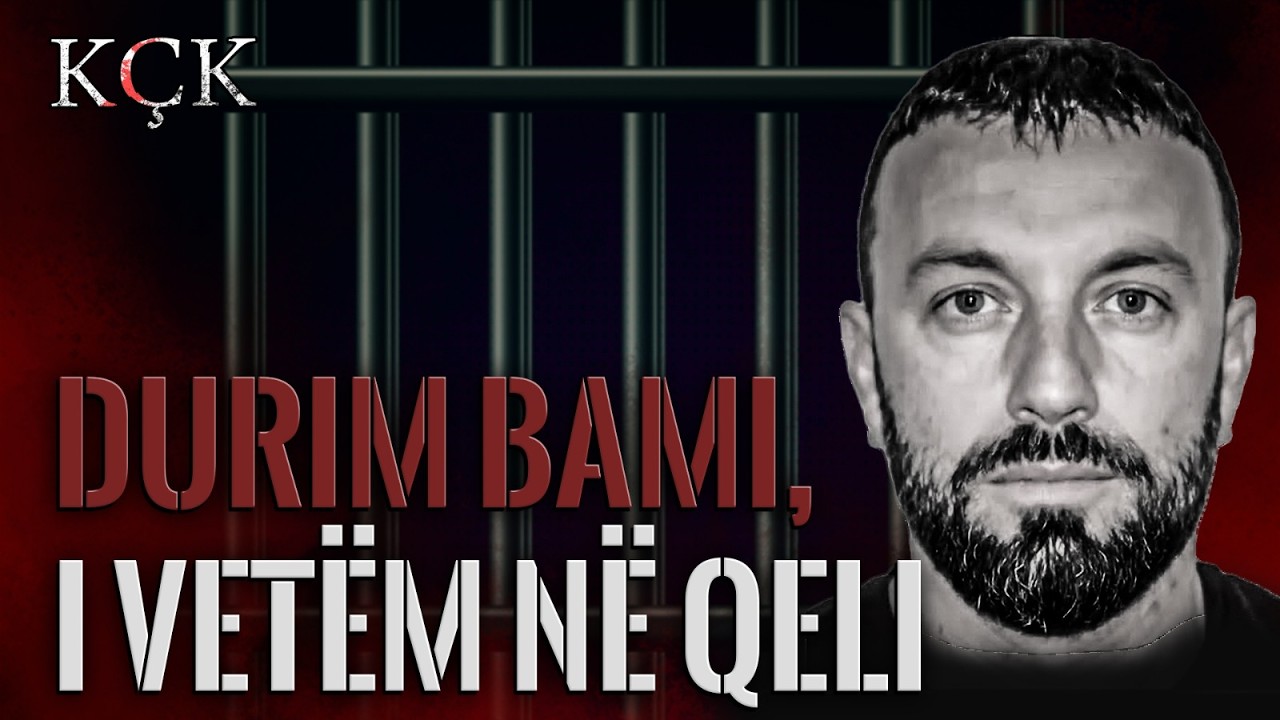 Durim Bami, i vetëm në qeli