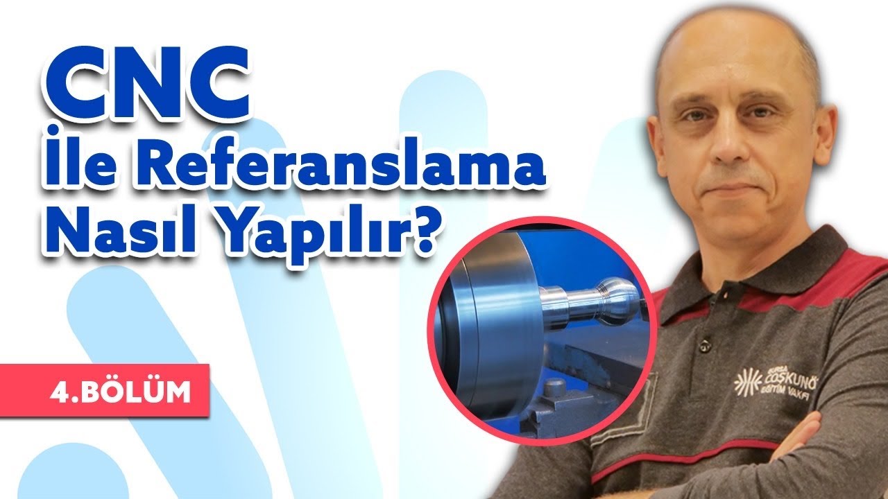 CNC İle Referanslama Nasıl Yapılır?