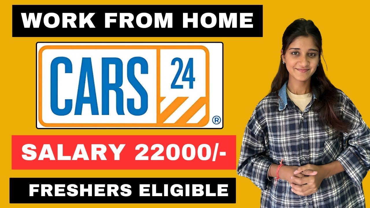 Work From Home Jobs 2025 | Cars24 Work From Home Jobs | Cars24 Hiring For Freshers| Bulk Hiring 2025