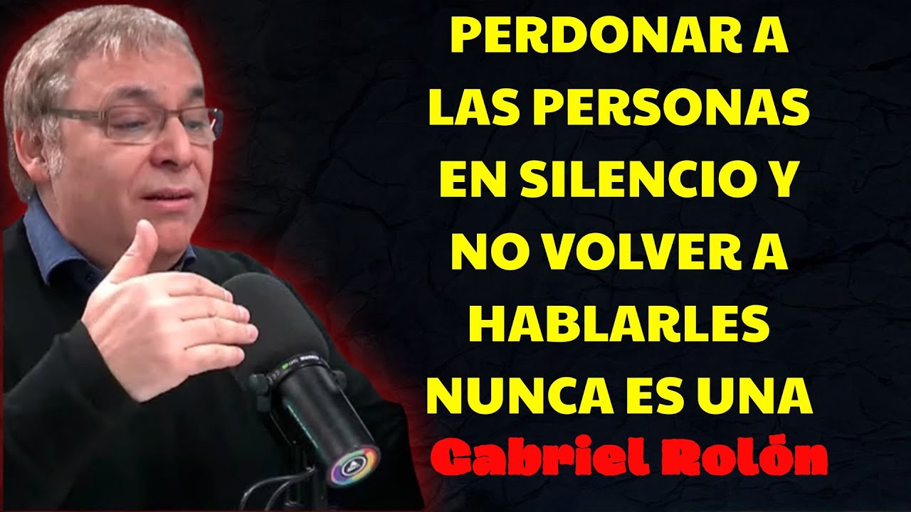 Perdonar en silencio… y alejarse para siempre Así se rompe un vínculo para | Gabriel Rolón Psicólogo