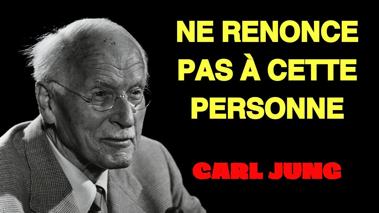Carl Jung Psychologie | Dieu t’avertit aujourd’hui ; n’ose pas abandonner cette personne