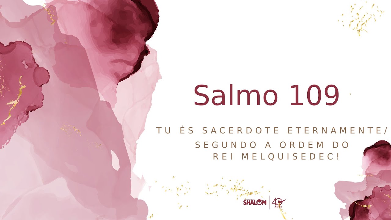 SALMO 109 | CORPUS CHRISTI | COMUNIDADE CATÓLICA SHALOM