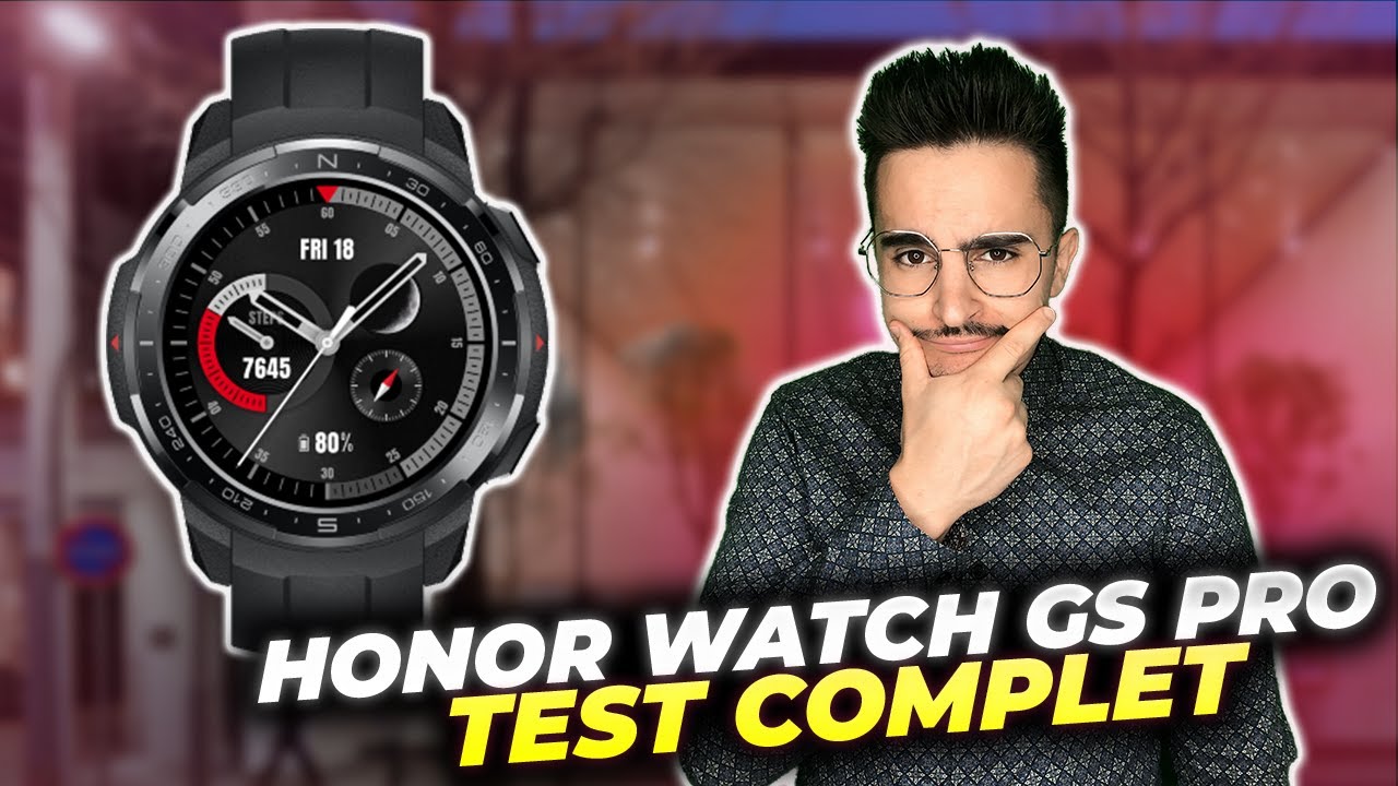 HONOR WATCH GS PRO : Test complet de la montre connectée robuste d'Honor  ⌚⚡⌚ Faut-il l'acheter ?