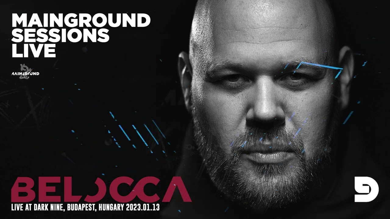 Mainground Sessions LIVE 006: Belocca live from Dark Nine, Budapest, Hungary 2023.01.13