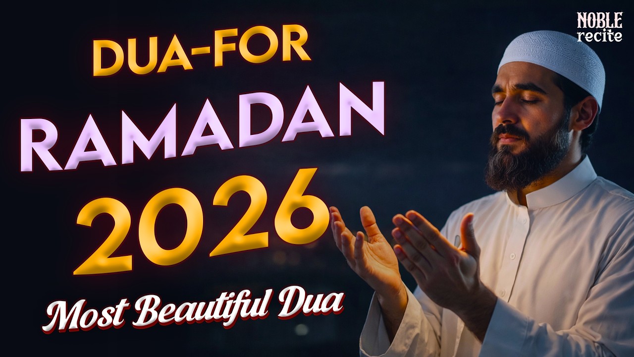 Ramadan Special Dua 2026 | Ramadan Dua  Important Dua for Ramadan | Noble Recite
