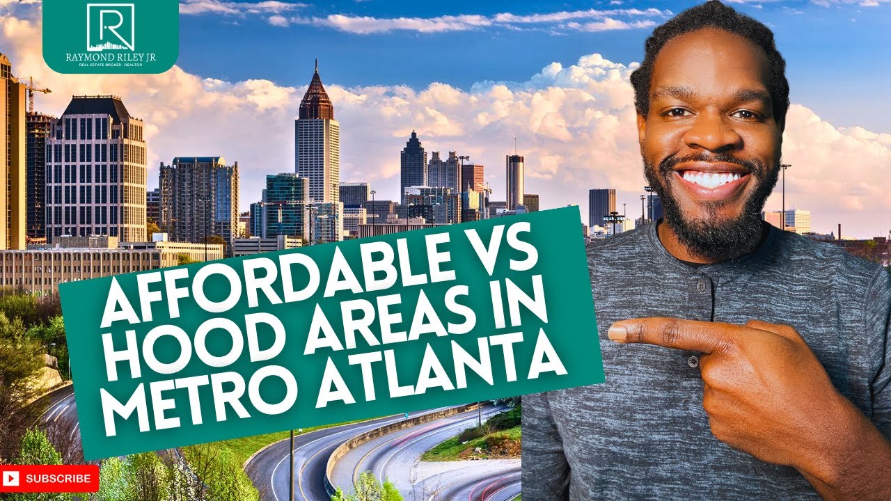 Affordable vs Hood Areas in Metro Atlanta | Living in Atlanta