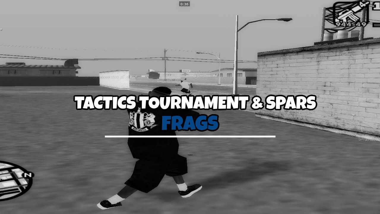 #MTA:SA - FRAGS TOURNAMENT TACTICS & SPARS