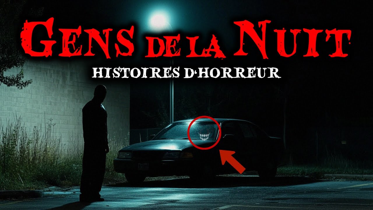 Histoires d'Horreur Réelles : Les Gens de la Nuit - Récits Vrais et Terrifiants