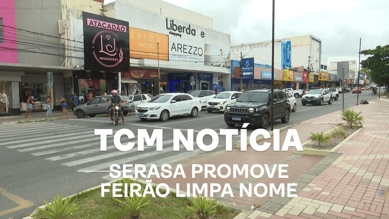 TCM Notícia - SERASA promove Feirão Limpa Nome