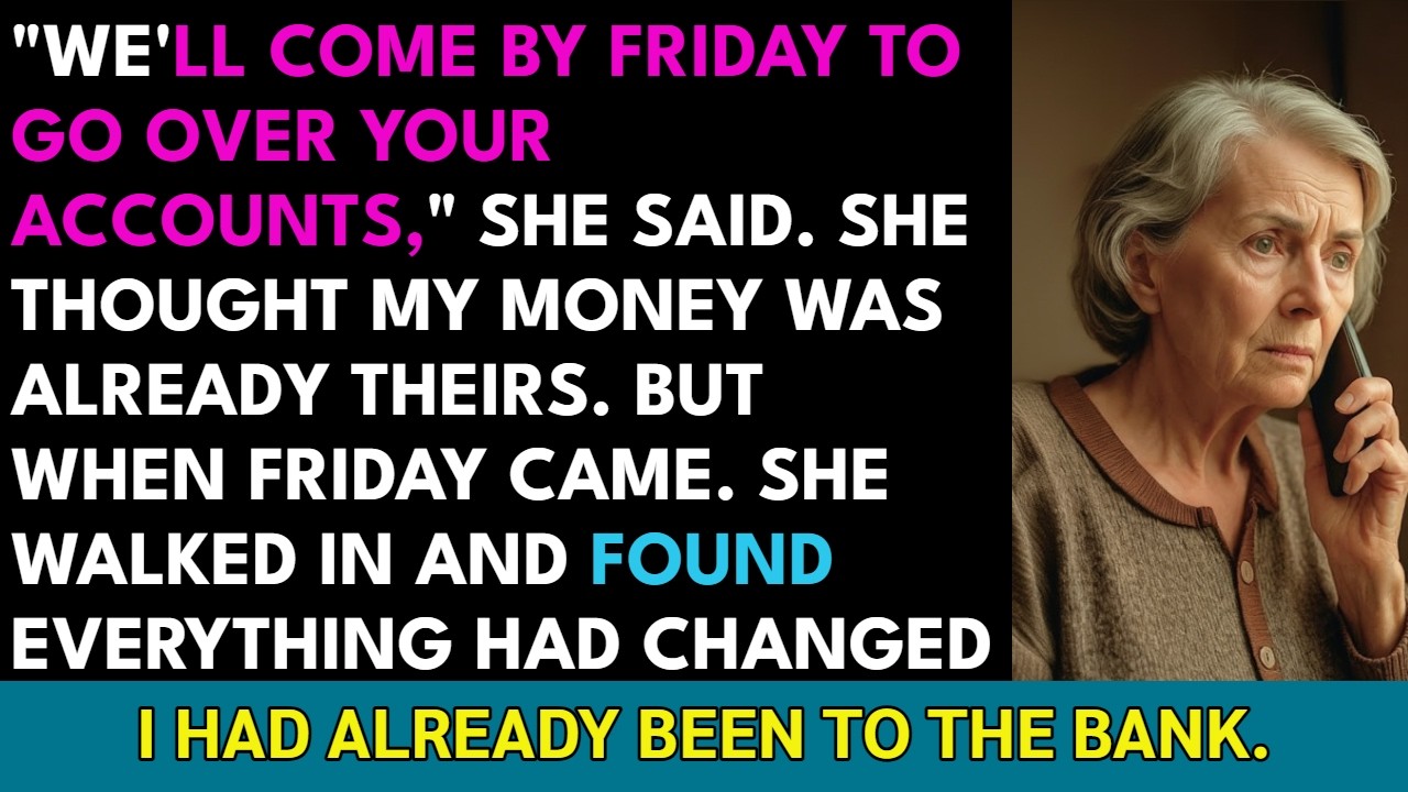 Right after I told my son my pension had come through, my daughter-in-law said, 