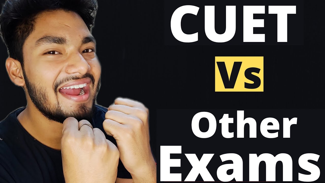 CUET UPDATE:- CUET 2022 Vs Other University Exams
