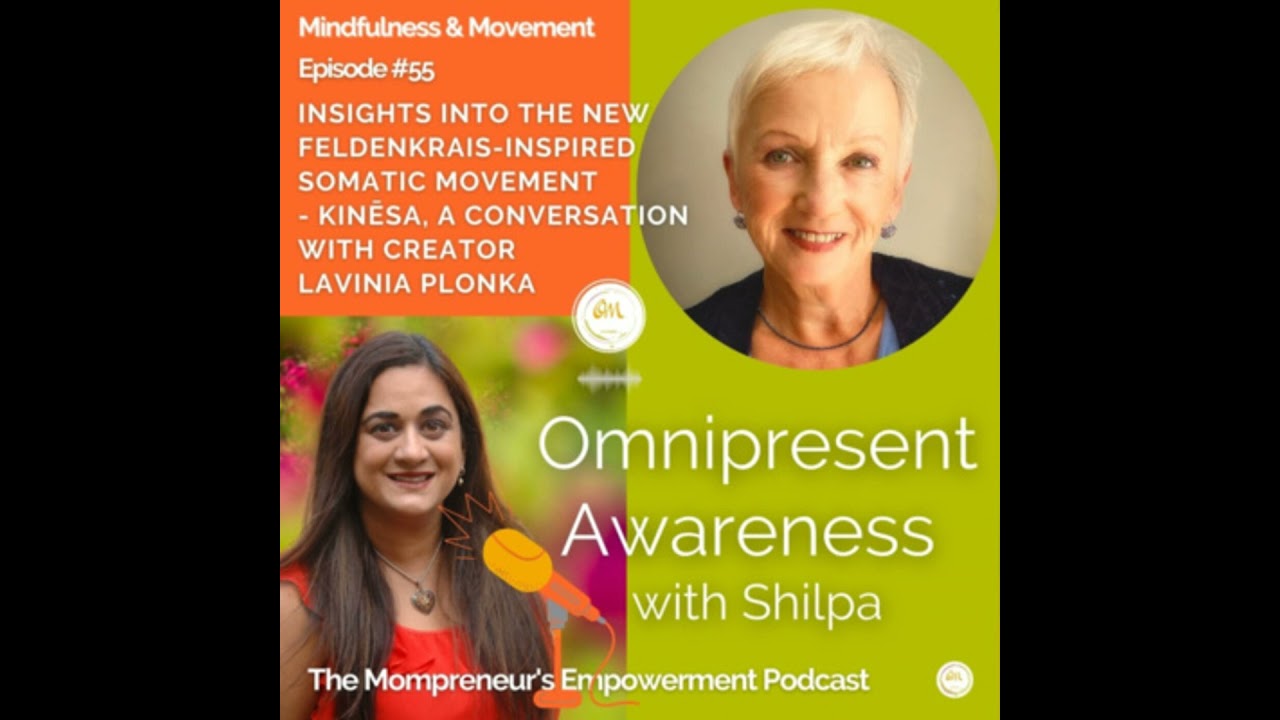 Insights into The New Feldenkrais-Inspired Somatic Movement - Kinēsa™, A Conversation with Creato...