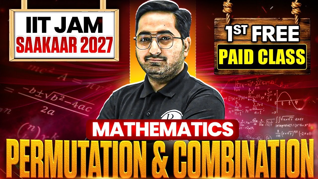 IIT JAM Saakaar 2027 | Permutation And Combination | IIT JAM Mathematics | 1st Paid Class FREE | PW