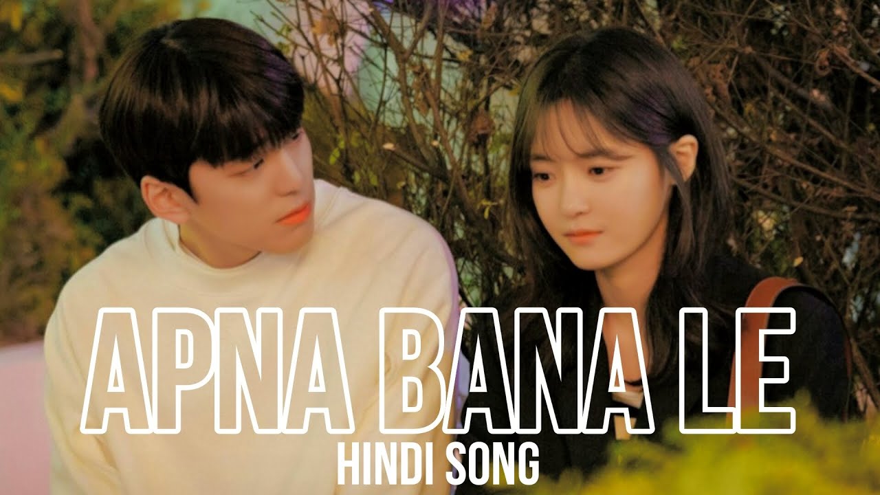 Apna Bana Le 🎶+ The Heavenly Idol 📽️| Korean Mix Hindi Song 2023 | The Heavenly Idol Drama