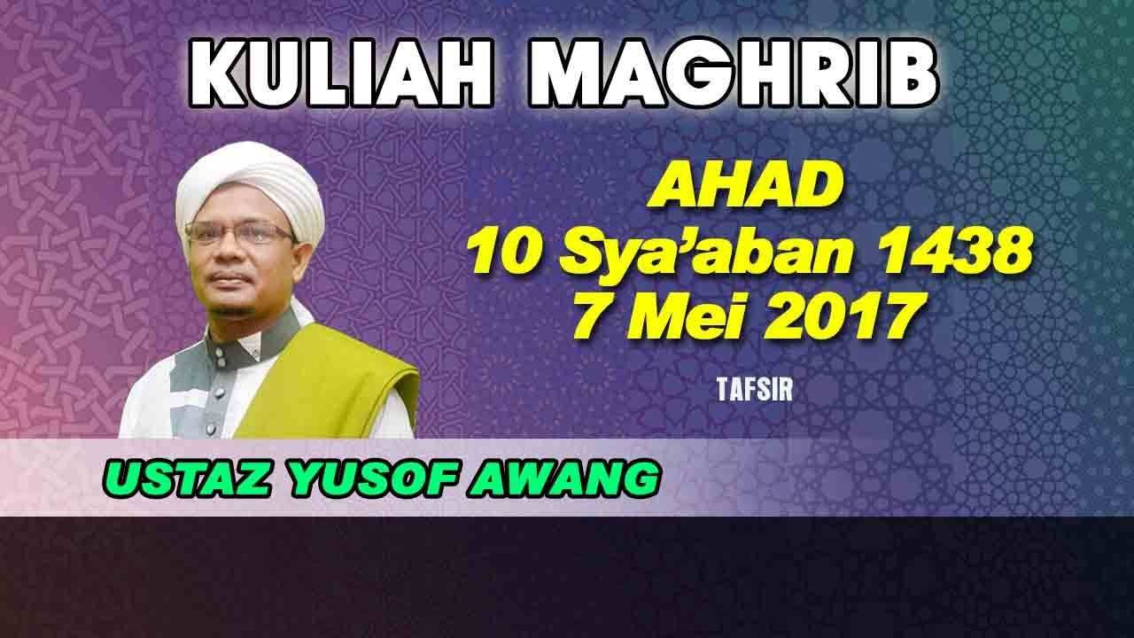 [07.05.2017] USTAZ YUSOF AWANG {DAURAH KISAH PARA ANBIYAK SIRI 3}