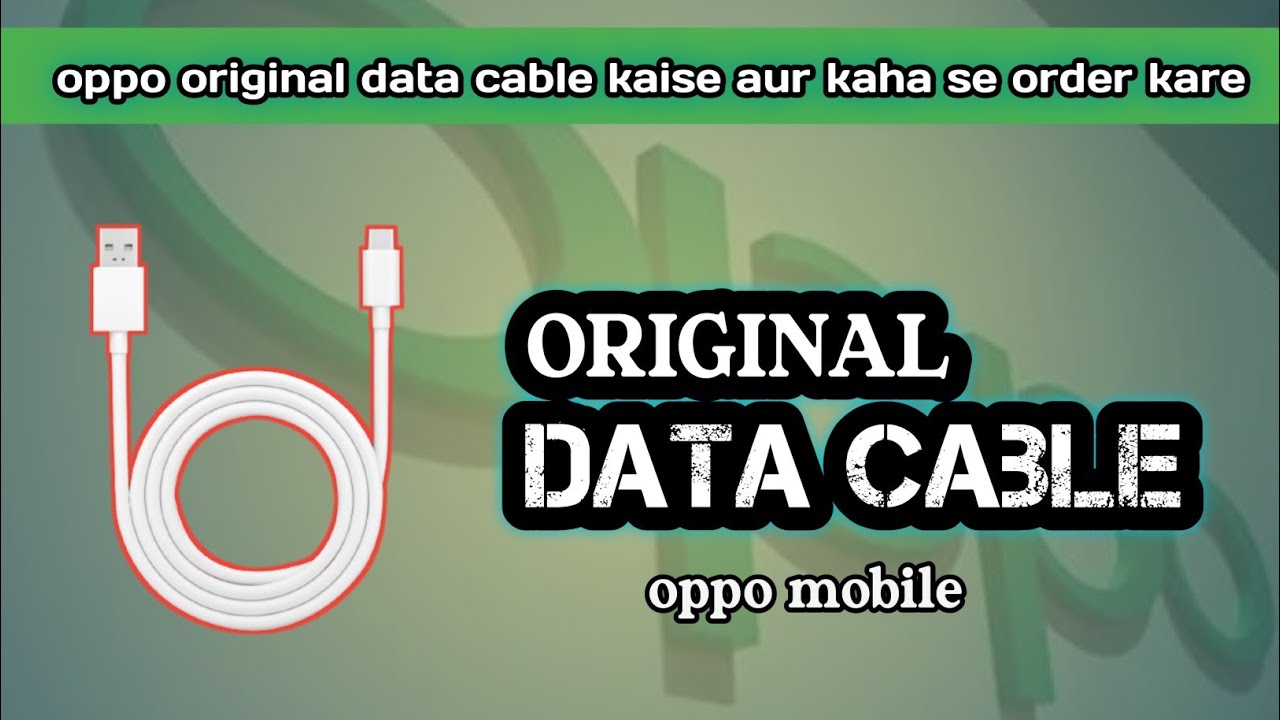 oppo original data cable kaise और kaha se order kare