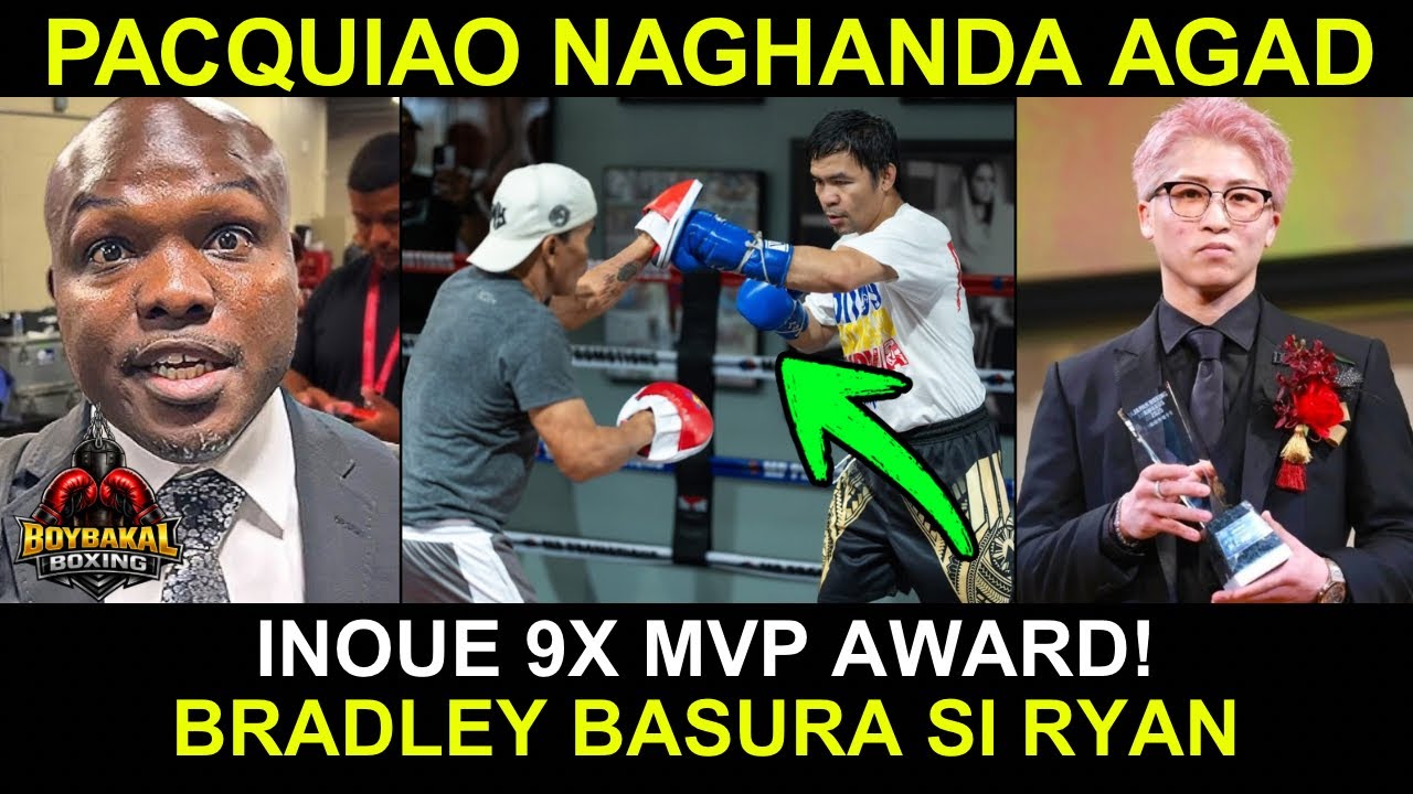 Pacquiao Naghanda Agad Kay Ruslan | Inoue 9X MVP Na | Bradley BASURA Si Ryan Garcia