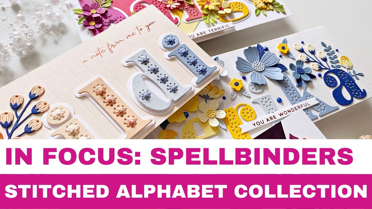 #129 In Focus: Spellbinders Stitched Alphabet Collection