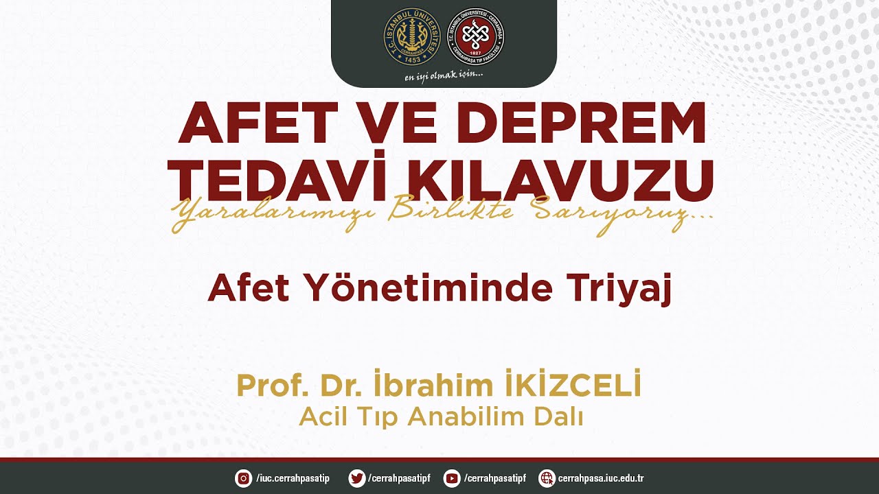 Afet Yönetiminde Triyaj - Prof.Dr. İbrahim İKİZCELİ