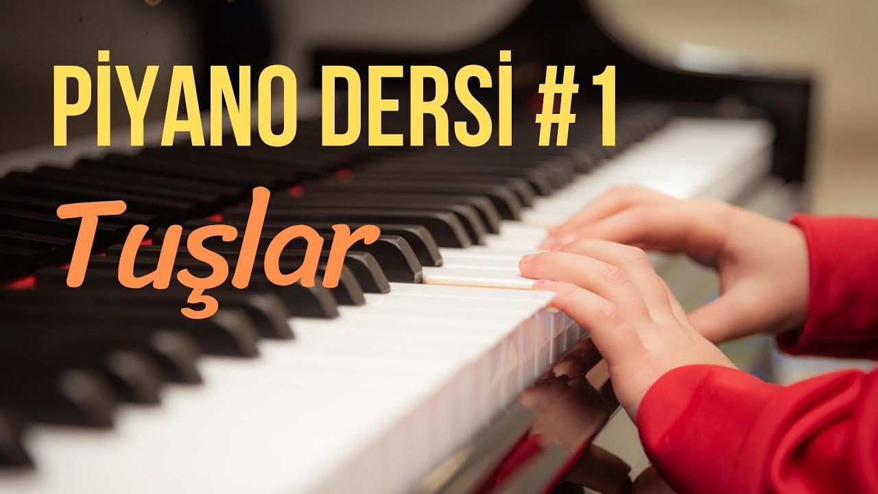 Piyano Dersi #1 - Tuşlar (Yeni Başlayanlar İçin Ücretsiz Piyano Kursu) 