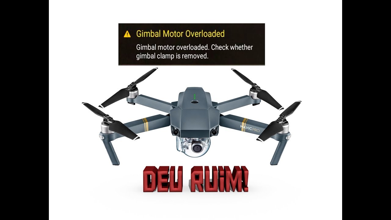 Dji Mavic gimbal motor overload! SOLUÇÂO!
