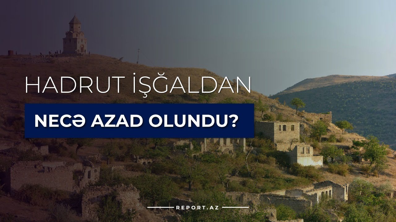 Hadrut işğaldan necə azad olundu?