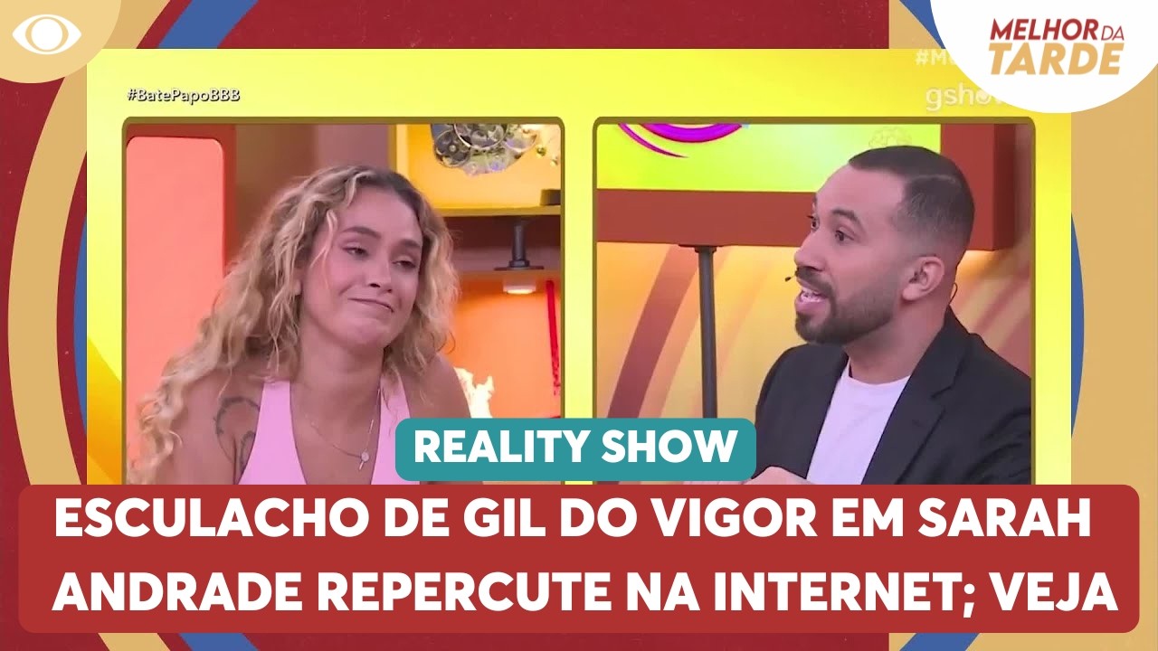 Esculacho de Gil do Vigor em Sarah Andrade repercute na web | Melhor da Tarde