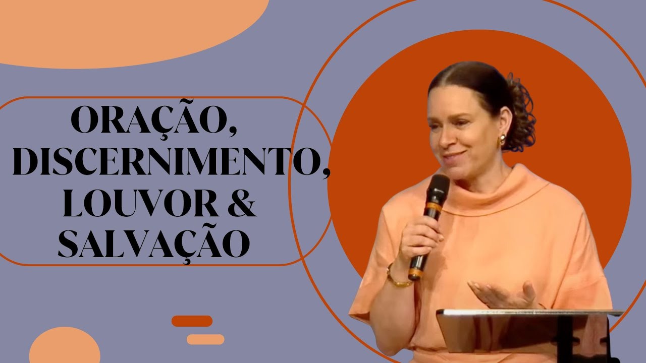 Helena Tannure - Oração, Discernimento, Louvor & Salvação
